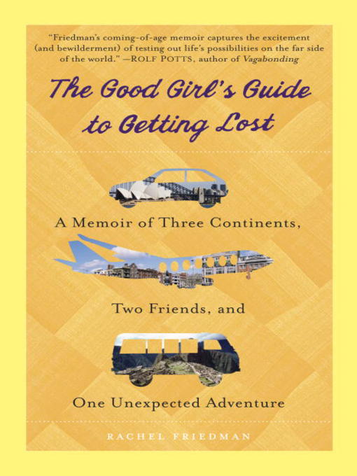 Title details for The Good Girl's Guide to Getting Lost by Rachel Friedman - Available